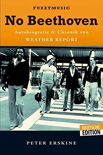 No Beethoven: Autobiografie und Chronik von WEATHER REPORT von Alfred Music Publishing GmbH